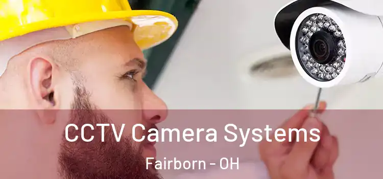 CCTV Camera Systems Fairborn - OH