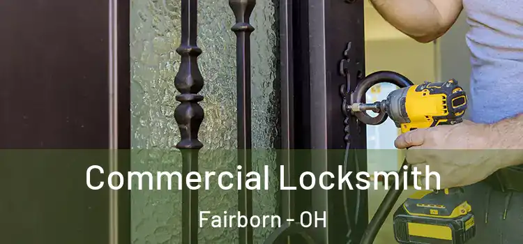 Commercial Locksmith Fairborn - OH