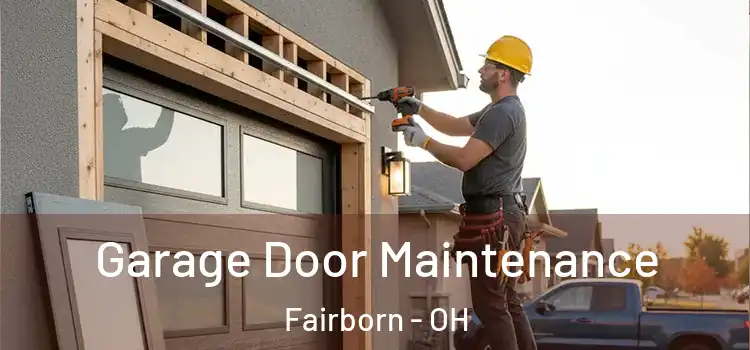 Garage Door Maintenance Fairborn - OH