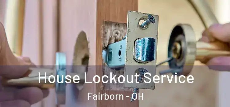 House Lockout Service Fairborn - OH