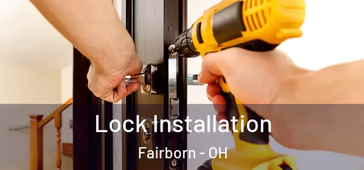 Lock Installation Fairborn - OH