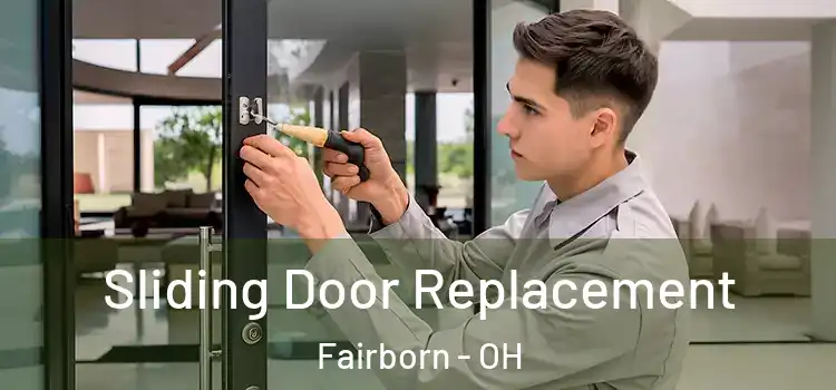 Sliding Door Replacement Fairborn - OH